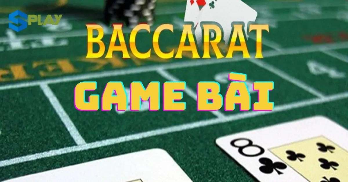 Hướng dẫn chơi game bài baccarat cho người mới