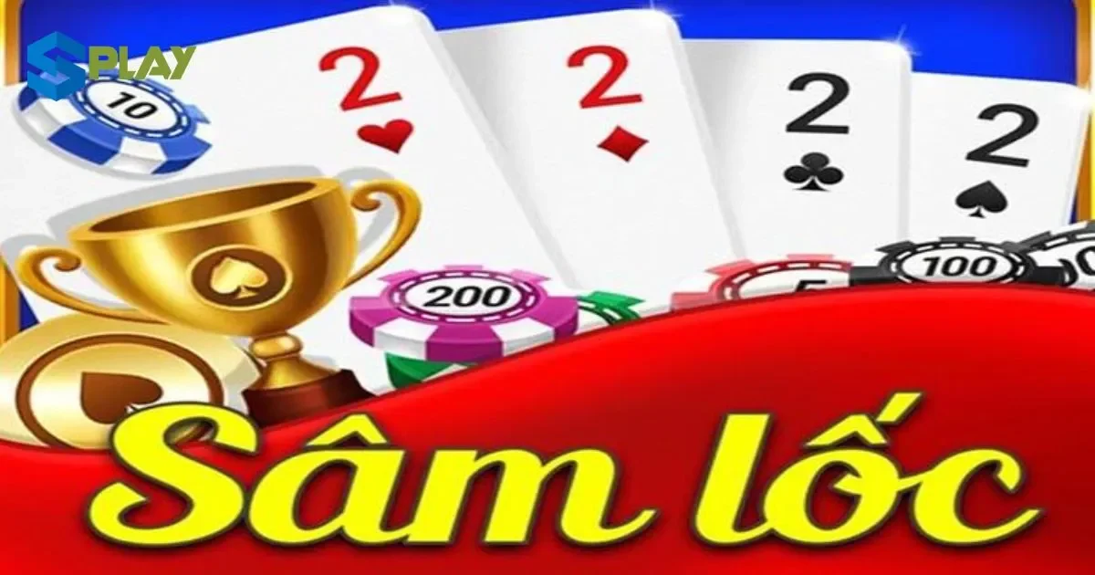 Game bài sâm lốc là gì? Cách chơi game bài sâm lốc